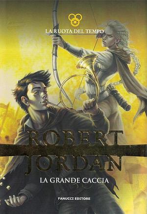La grande caccia by Robert Jordan