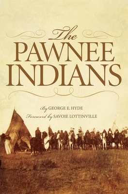 The Pawnee Indians, Volume 128 by George E. Hyde