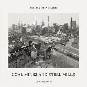 Bernd & Hilla Becher: Coal Mines and Steel Mills by Heinz Liesbrock