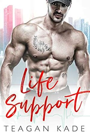 Life Support by Sennah Tate, Teagan Kade