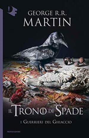 Il Trono di Spade - X. I Guerrieri del Ghiaccio by George R.R. Martin