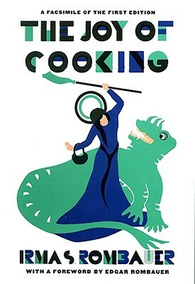 Joy of Cooking 1931 Facsimile Edition: A Facsimile of the First Edition 1931 by Irma S. Rombauer