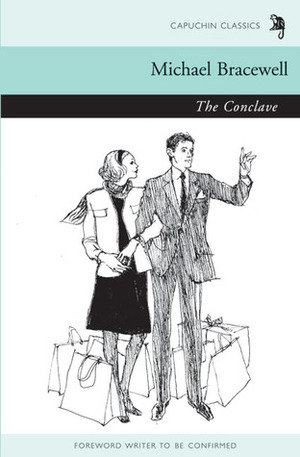 The Conclave by Anthony Gardner, Michael Bracewell
