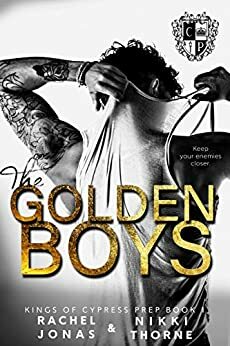 Kings of Cypress Prep: The Golden Boys by Rachel Jonas, Nikki Thorne