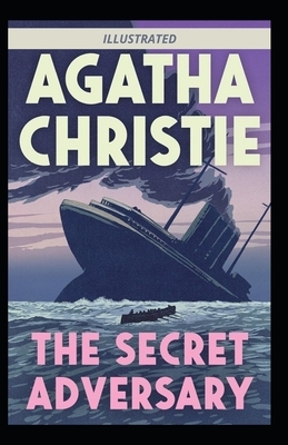 The Secret Adversary Illustrated by Agatha Christie