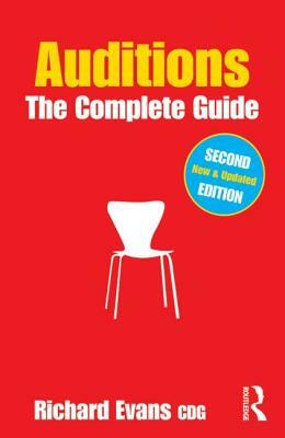 Auditions: The Complete Guide by Richard Evans