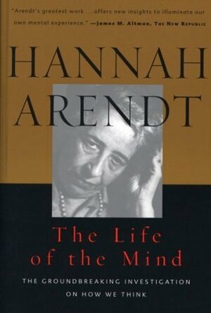 The Life of the Mind by Mary McCarthy, Hannah Arendt