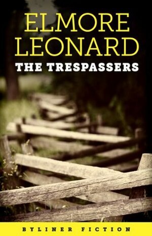 The Trespassers (Kindle Single) by Elmore Leonard