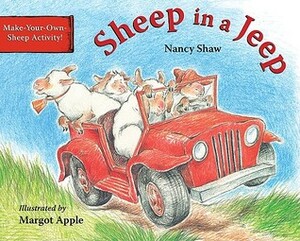 Sheep in a Jeep by Margot Apple, Nancy E. Shaw