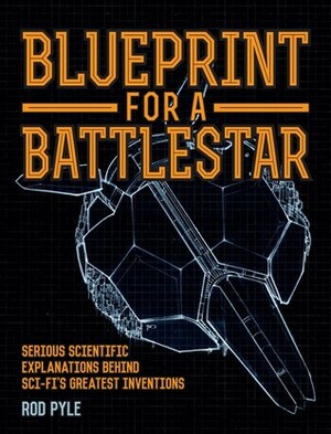 Blueprint for a Battlestar by Rod Pyle