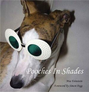 Pooches in Shades by Mia Feinstein, Simon Pegg