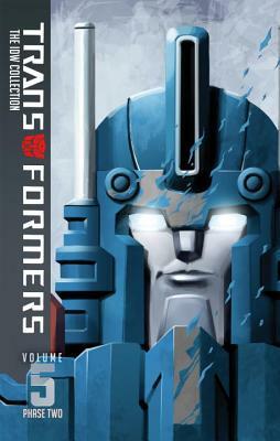 Transformers: IDW Collection Phase Two Volume 5 by John Barber, Chris Metzen, Flint Dille