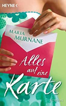 Alles auf eine Karte: Roman by Maria Murnane