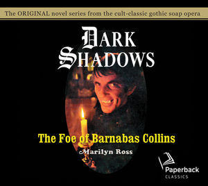 The Foe of Barnabas Collins, Volume 9 by Marilyn Ross