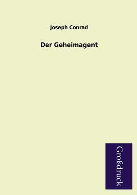 Der Geheimagent by Joseph Conrad