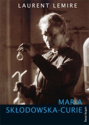Marie Curie by Laurent Lemire