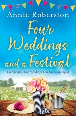 Four Weddings and a Festival by Annie Robertson