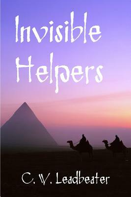 Invisible Helpers by C. W. Leadbeater