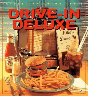 Drive In Deluxe by Michael Karl Witzel