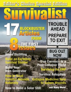 Survivalist Magazine Special Edition Editor's Choice by Joseph Alton, Julia Soliday, Lisa Bedford, Ed Corcoran, Sergei Boutenko, Mat Stein, George Shepherd, Owen Geiger, Robert Scott Bell, Doug Bell