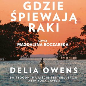 Gdzie śpiewają raki by Delia Owens