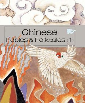 Chinese Fables & Folktales (I) by Zheng Ma, Zheng Li