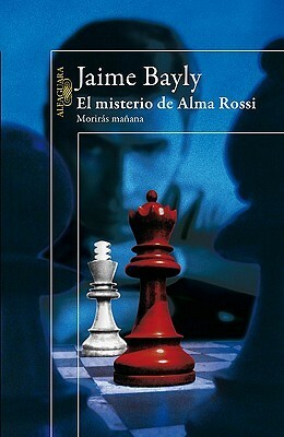 El misterio de Alma Rossi by Jaime Bayly