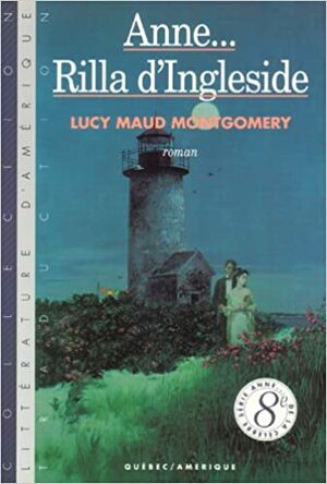 Anne... Rilla d'Ingleside by L.M. Montgomery