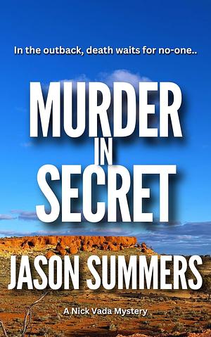 Murder In Secret by Jason Summers