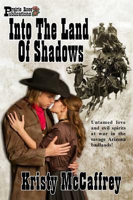 Into the Land of Shadows by Kristy McCaffrey