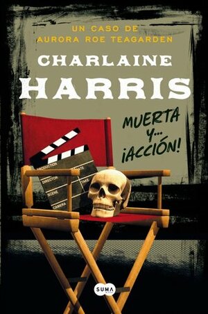 Muerta y… ¡acción! by Charlaine Harris