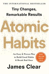 Atomic Habits by James Clear by James Clear