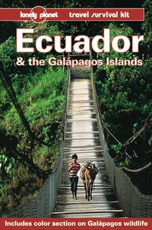 Lonely Planet Travel Survival Kit - Ecuador and the Galapagos Islands by Rob Rachowiecki, Lonely Planet