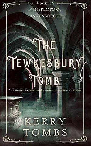 The Tewkesbury Tomb by Kerry Tombs