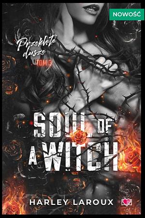 Soul of a Witch by Harley Laroux