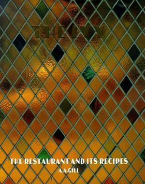 The Ivy: The Restaurant & the Recipes by A.A. Gill