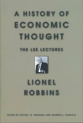 A History of Economic Thought: The Lse Lectures by Lionel Robbins