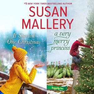 It Started One Christmas & a Very Merry Princess by Susan Mallery