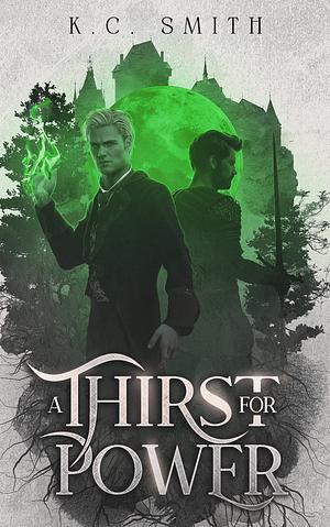 A Thirst for Power by K.C. Smith