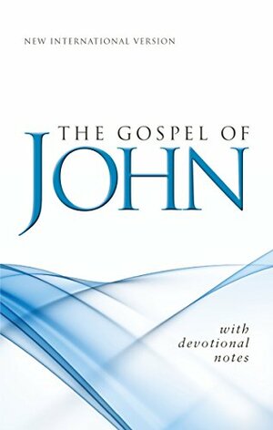 The NIV Gospel of John: With Devotional Notes by Anonymous