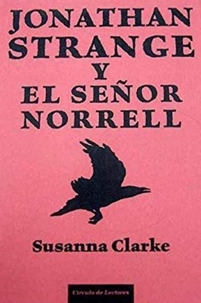 Jonathan Strange y el señor Norrell by Susanna Clarke