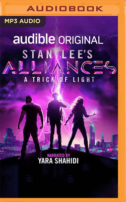 Stan Lee's Alliances: A Trick of Light by Luke Lieberman, Kat Rosenfield, Stan Lee