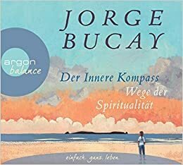 DER INNERE KOMPASS - BUCAY,JOR by Jorge Bucay