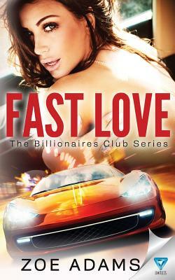 Fast Love by Zoe Adams