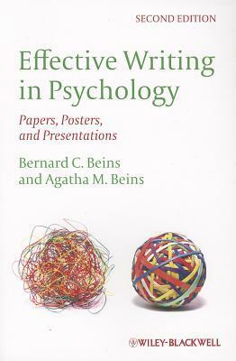 Effective Writing in Psychology: Papers, Posters, and Presentations by Bernard C. Beins, Agatha M. Beins