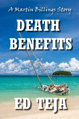 Death Benefits by Ed Teja