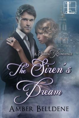 The Siren's Dream by Amber Belldene