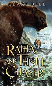 Ratha and Thistle-Chaser by Clare Bell