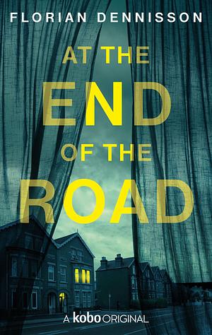 At the End of the Road by Florian Dennisson