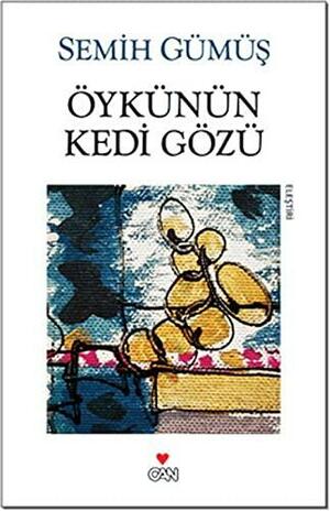 Öykünün Kedi Gözü by Semih Gümüş